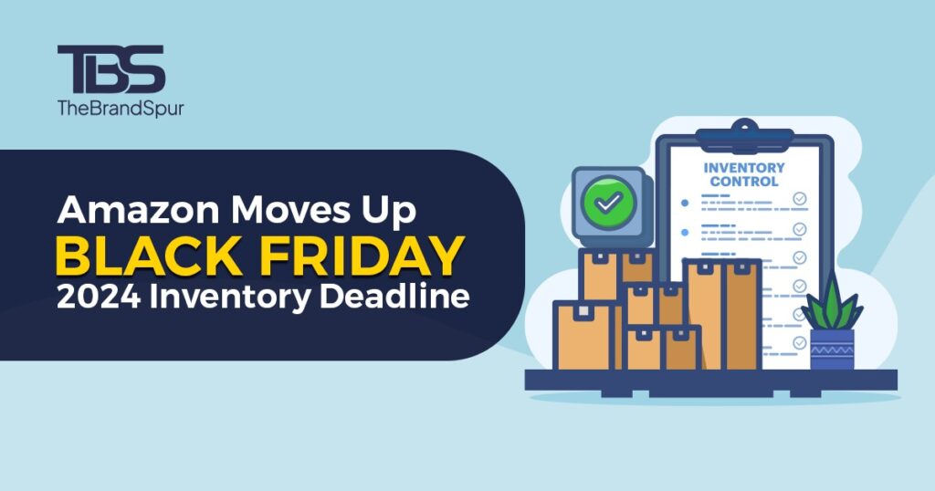 Amazon Moves Up Black Friday 2024 Inventory Deadline: What Sellers Need to Know.